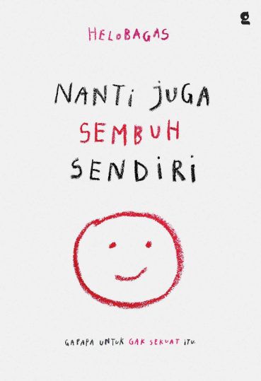 Nanti Juga Sembuh Sendiri