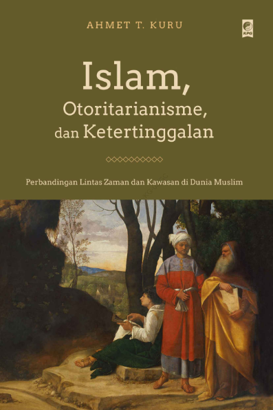 Islam, Otoritarianisme, Dan Ketertinggalan