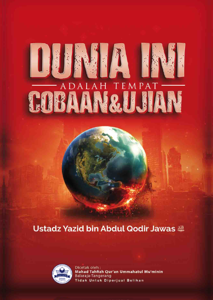 Dunia adalah tempat cobaan & ujian