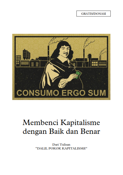 Membenci Kapitalisme dengan Baik dan Benar